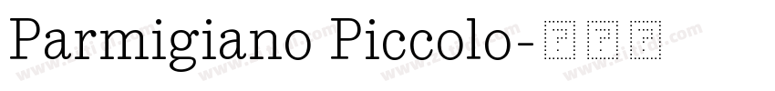Parmigiano Piccolo字体转换